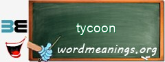 WordMeaning blackboard for tycoon